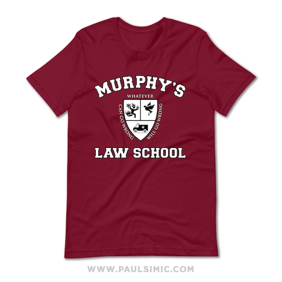 Murphy's Law School T-shirt & Hoodie, Funny Shirt Gift, Gift for
