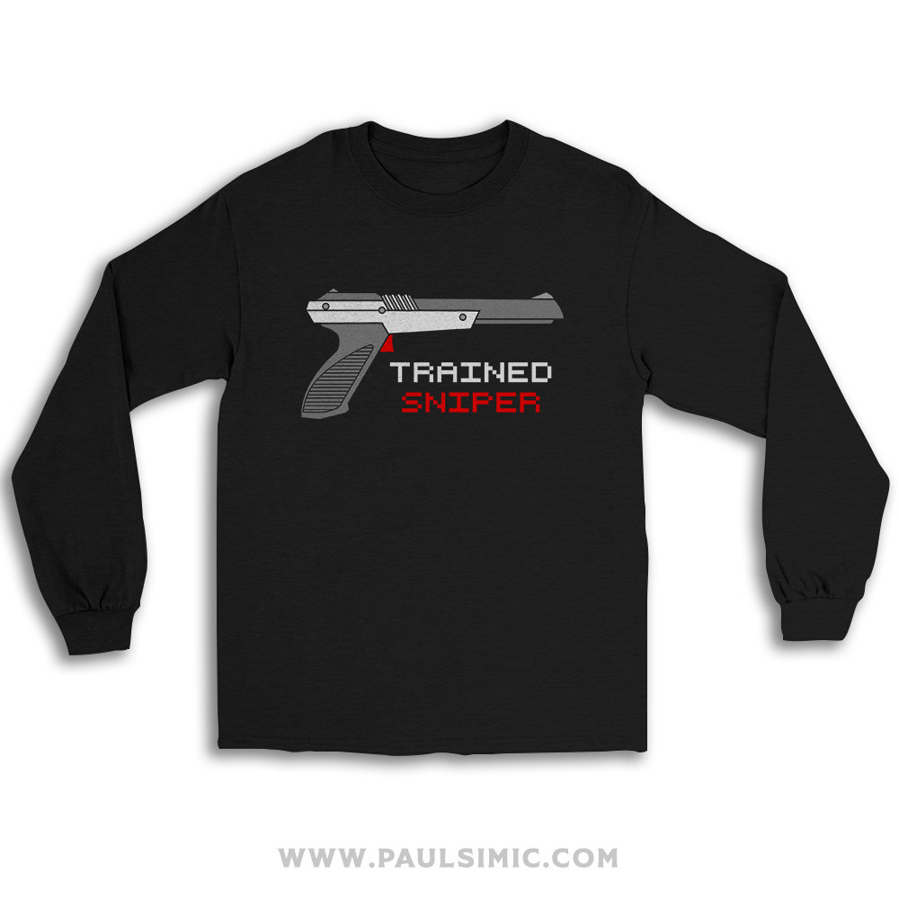 Trained Sniper T-shirt, Zapper Light Gun Long Sleeve, and Gamer