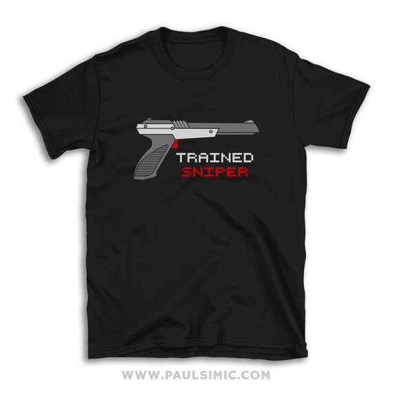 Trained Sniper T-shirt, Zapper Light Gun Long Sleeve, and Gamer
