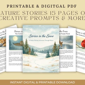 May include: A collection of printable digital PDF nature stories. The cover of the main book is titled "Stories in the Snow" with a winter landscape illustration. Other pages feature illustrations of a fox, owl, deer, and cardinal. Text includes "Nature Stories 15 Pages of Creative Prompts & More!"