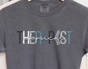Physical Therapist Shirt, Gift for Physical Therapist, DPT Gift, PT Shirt, Pediatric Physical Therapist, DPT Graduation Gift, Comfort Colors