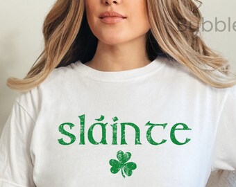 Cute Slainte Shirt, St. Paddy's Day T-shirt, Irish Cheers Tshirt, Irish Toast, Trendy St Patricks Day Shirt, Shamrock Shirt, Gift for Her