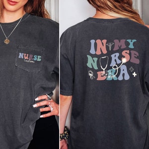 I'm In My Nurse Era, Register Nurse Shirt, Nurse Personalized Shirt, Custom Nurse Shirt, Nurse Name Shirt, Graduation Gift Nursing School image 1