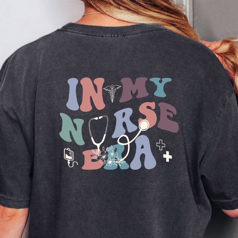 I'm In My Nurse Era, Register Nurse Shirt, Nurse Personalized Shirt, Custom Nurse Shirt, Nurse Name Shirt, Graduation Gift Nursing School image 4