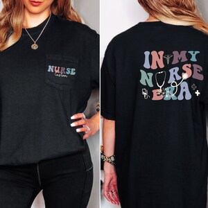 I'm In My Nurse Era, Register Nurse Shirt, Nurse Personalized Shirt, Custom Nurse Shirt, Nurse Name Shirt, Graduation Gift Nursing School image 7