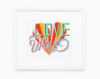 Love Wins Hand Lettered Watercolor and Gouache 8X10 Painting- Print - Inspirational