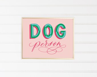 Dog Person Hand Lettered 8x10 Art Print - Wall Art - Dog Art - Colorful Art - Pink Art - Home Decor