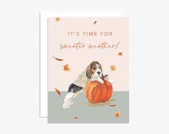 It&#39;s Time for Sweater Weather Dog Greeting Card - Fall - Beagle - Pumpkin