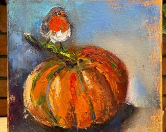 Cute Robin on the pumpkin. ORIGINAL OIL PAINTING. Art for your home. 20cm x20cm.
