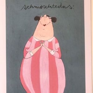 Impresión de la imagen original, ilustración, Schmöschtedas!