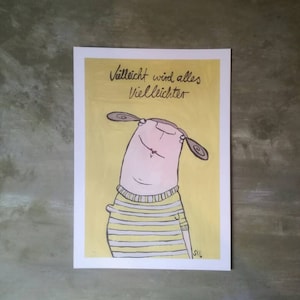 May include: A yellow background with a cartoon illustration of a person with brown hair and a striped shirt. The text "Vielleicht wird alles vielleicht" is written in black at the top of the image.