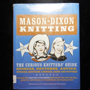 Mason‑Dixon Knitting The Curious Knitter&#39;s Guide By Ann Shayne and Kay Gardiner