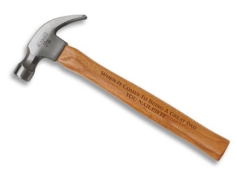 When it Comes to Being A Great Dad, You Nailed It Engraved Wood  Hammer - Claw Hammer Style - Personalized Custom Tool