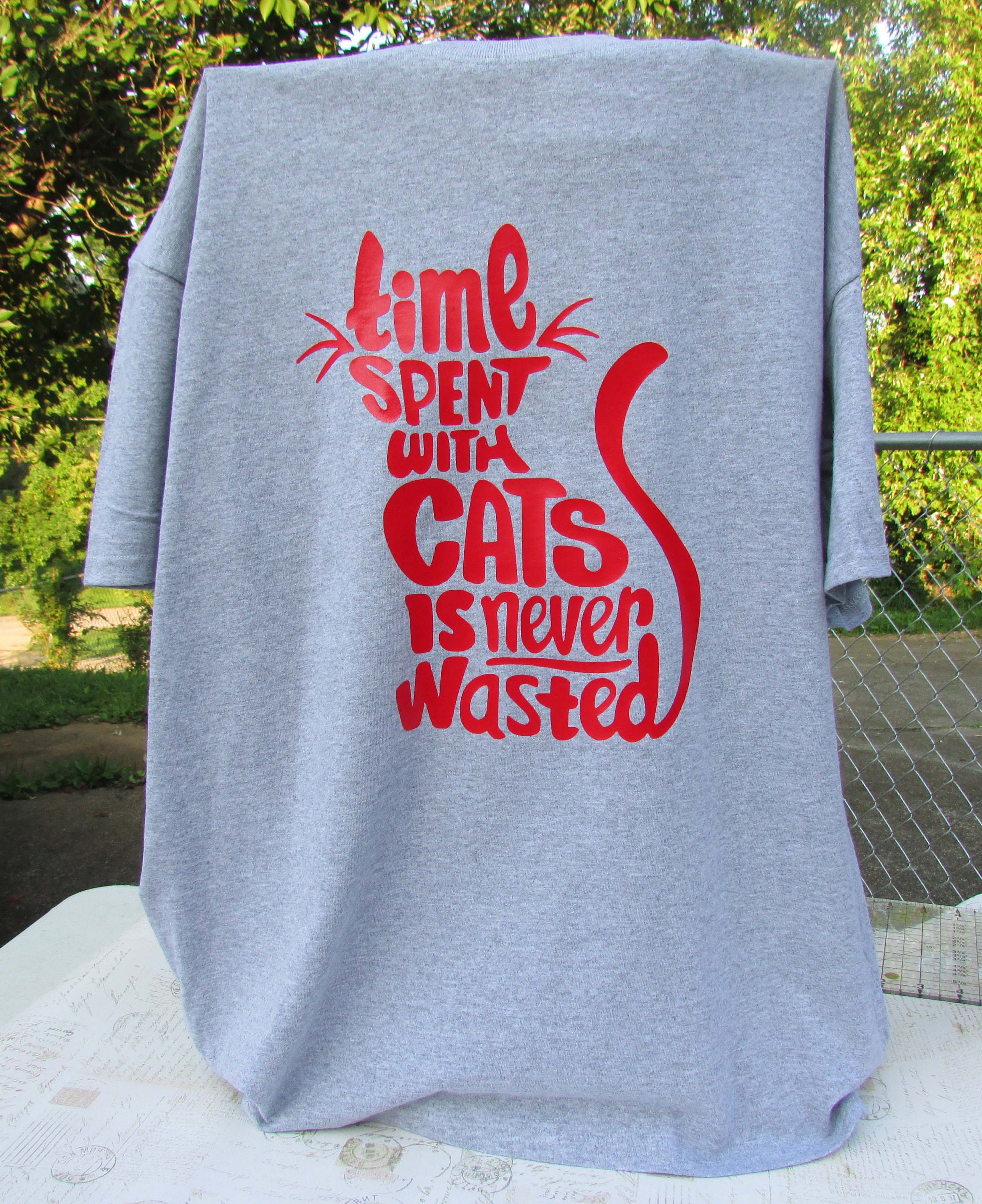 Cat Shirt TShirt for Cat Lovers Time Spent With Cats Crazy Etsy