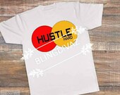 Hustle tshirt custom trendy