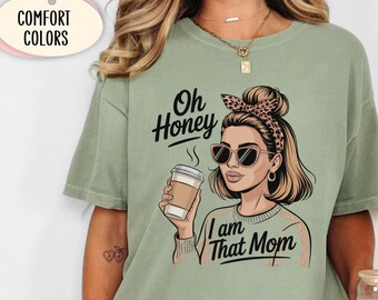 Funny Mama Shirt Comfort Colors Shirt Mom Life Shirt Gift For Mom Sarcastic T-Shirt Motherhood Sarcastic Shirt Mothers Day Coffee Shirt
