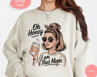 Trendy Sweatshirt Funny Mom Sweatshirt Sarcastic Mama Sweatshirt Mothers Day Gift For Mom Life Sweater For Mom Coffee Lover Mom Shirt