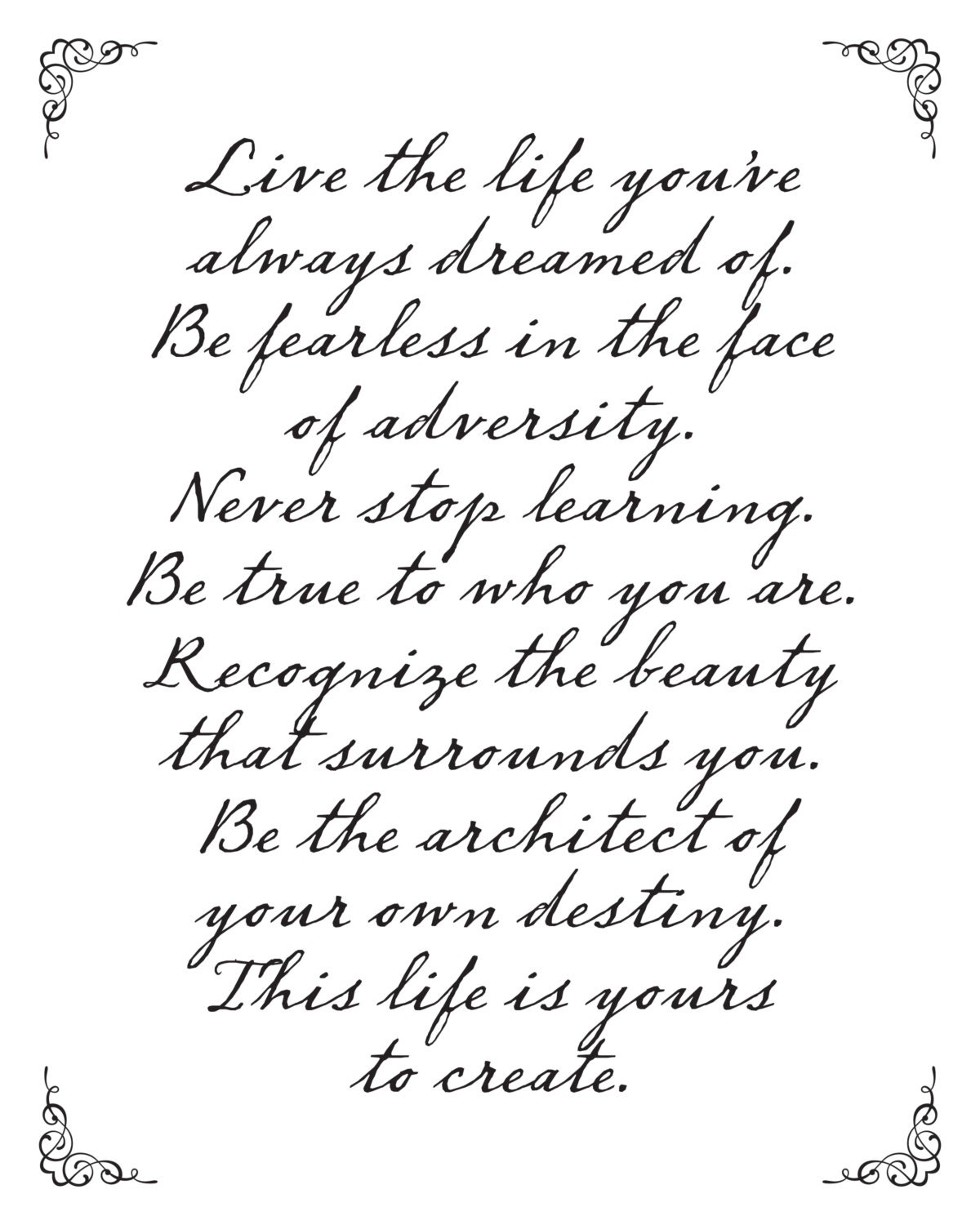 Live the Life Youve Always Dreamed Of. Be Fearless in the Face of