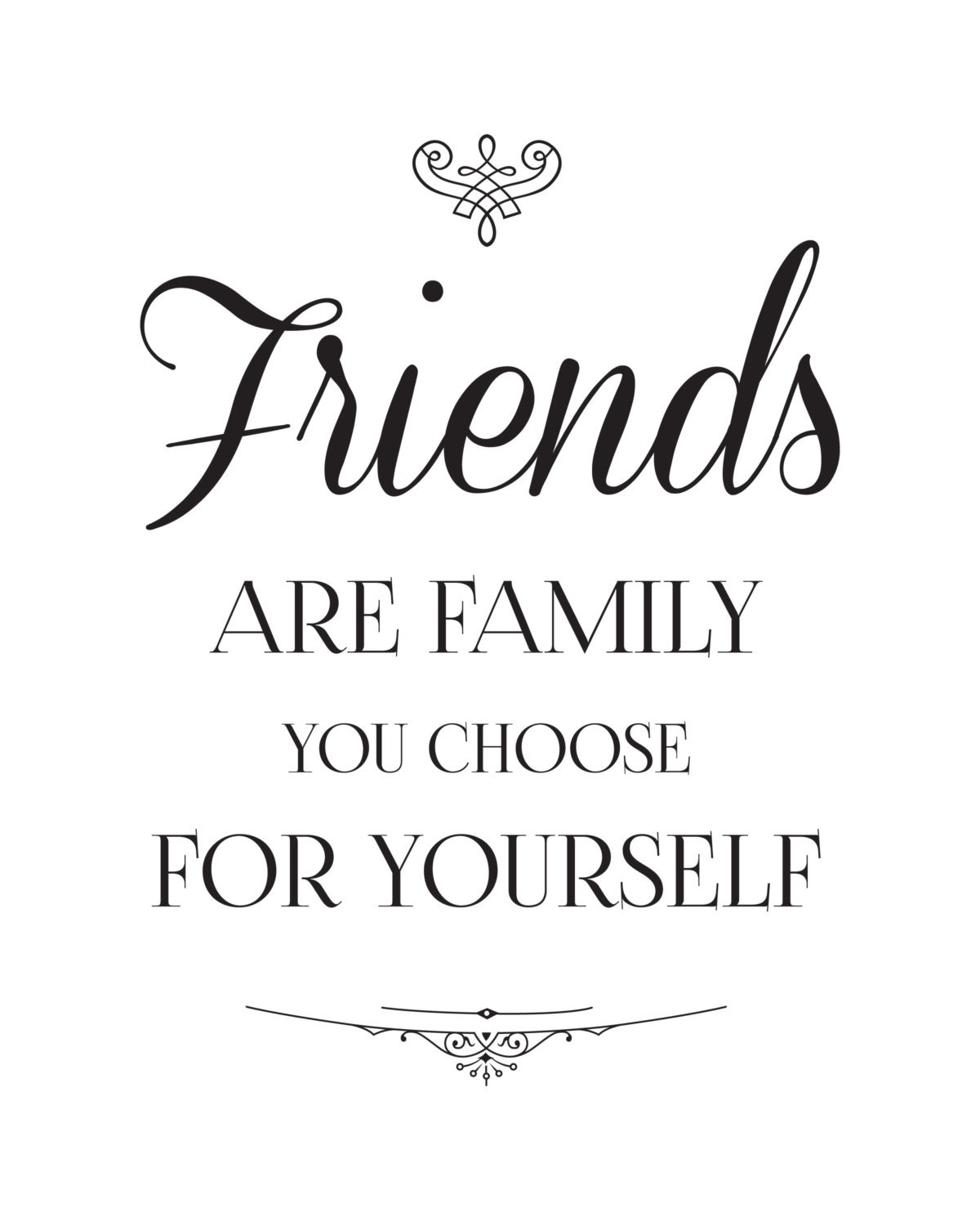 Friends Are Family You Choose