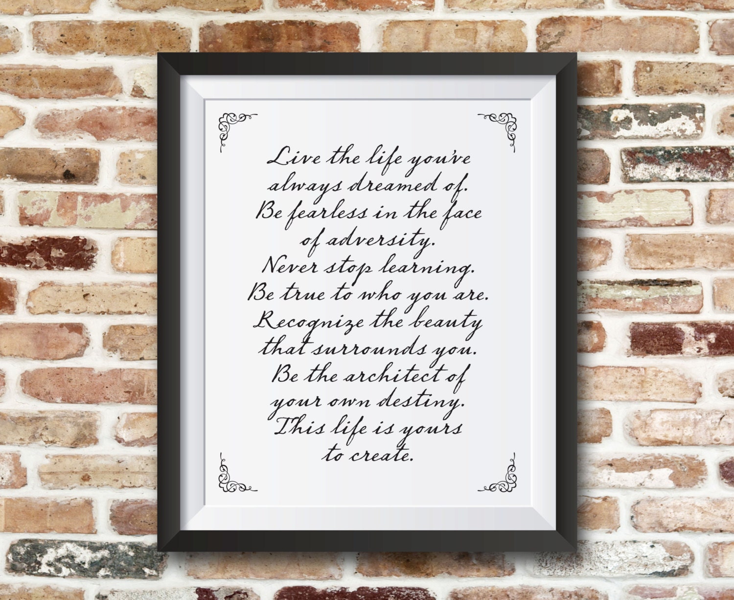 Live the Life Youve Always Dreamed Of. Be Fearless in the Face of