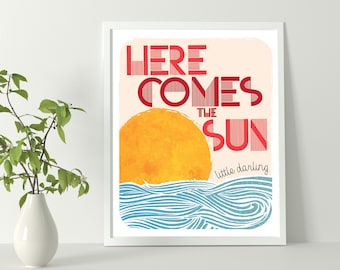 Here Comes The Sun - Unframed print