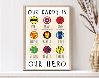 My Daddy My hero Print, Fathers Day Gift, Superhero - Unframed