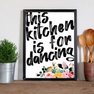 This Kitchen is for Dancing Print