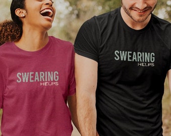 Funny Sarcastic Swearing Helps Unisex t-shirt, Swearing Helps Tee