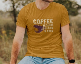 Funny Coffee Lover Unisex t-shirt, Coffee Because Adulting is Hard Shirt, Coffee Tee
