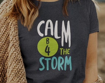 Women's Funny BINGO pun for bingo T-shirt - Calm B4 the storm Shirt - BINGO Tee