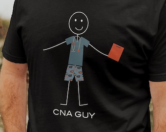 May include: Black t-shirt with a stick figure illustration of a CNA wearing a blue uniform and holding a clipboard. The text "CNA GUY" is printed below the illustration.