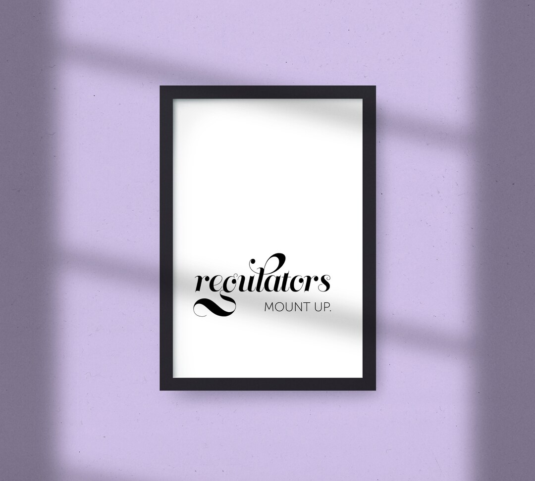 Regulators Mount Up 8x10 90s Rap Lyric PRINTABLE Etsy.de