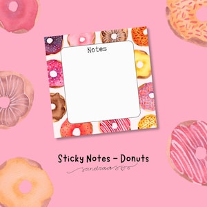 May include: A pink background with watercolor donuts and a sticky note pad. The sticky note pad has a white space for notes and is surrounded by donut illustrations. The text "Sticky Notes - Donuts" is at the bottom.