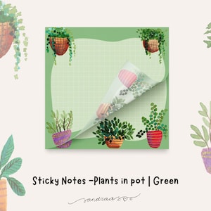 May include: Green sticky notes with watercolor illustrations of potted plants and hanging baskets. The text "Sticky Notes -Plants in pot | Green" is displayed at the bottom. The design features a grid pattern.