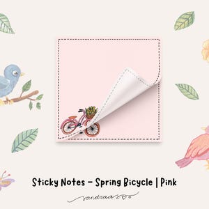 May include: Pink sticky notes with a watercolor illustration of a bicycle carrying a basket of greenery. The design includes a blue bird on a branch, a pink bird, a butterfly, leaves, and a flower. Text reads "Sticky Notes - Spring Bicycle | Pink".
