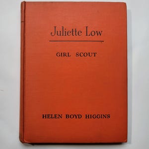 Juliette Low: Girl Scout, 1951, by Helen Boyd Higgins, First Edition