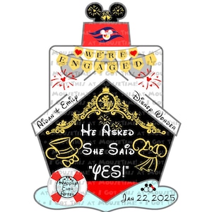 May include: A white and red Disney cruise ship with a black and gold Mickey Mouse design. The ship has a banner that says "We're Engaged!" and a sign that says "He Asked She Said "Yes!"  The ship is surrounded by fireworks and hearts. The date "Jan 22, 2025" is written below the ship.