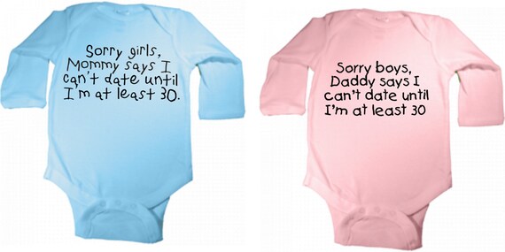 Sorry Boys Daddy Says I Can/'t Date Until I/'m 30 Funny Bodysuit For Baby Girls