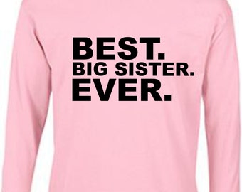 Best Big Sister Ever girls sister long sleeved kids toddler youth shirt size youth Medium 10/12 last one