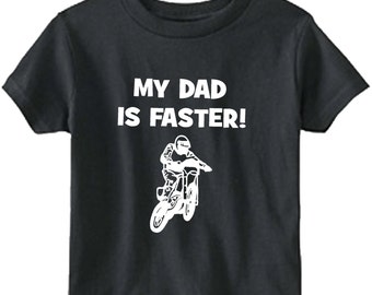 My dad is faster - dirtbike t-shirt - motocross - kids dirtbike shirt - black short sleeve last one size youth large