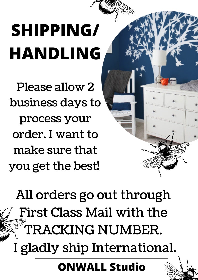 May include: A white dresser with six drawers against a blue wall with a white tree decal. The text "SHIPPING/HANDLING" is at the top of the image. The text below reads: "Please allow 2 business days to process your order. I want to make sure that you get the best! All orders go out through First Class Mail with the TRACKING NUMBER. I gladly ship International. ONWALL Studio"