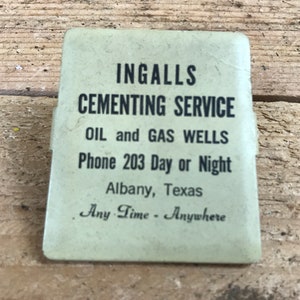 Albany, TX- Ingalls Cementing Service- &quot;Any Time- Anywhere&quot;- Metal Clip