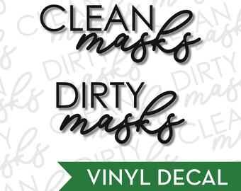 Clean and Dirty Masks Decal - Choose Your Size and Color