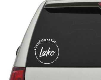 Life is BETTER at the LAKE Vinyl Decal, , Laptop Decal, Car Decal, Choose Color And Size