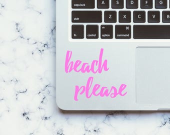 Beach Please Vinyl Decal, Phone Decal, Laptop Decal, Car Decal, Choose Color And Size