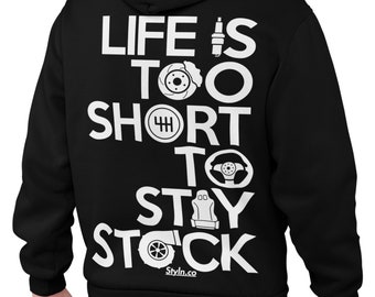 Life Is Too Short To Stay Stock Hoodie