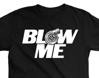 Camiseta BLOW Me Turbo