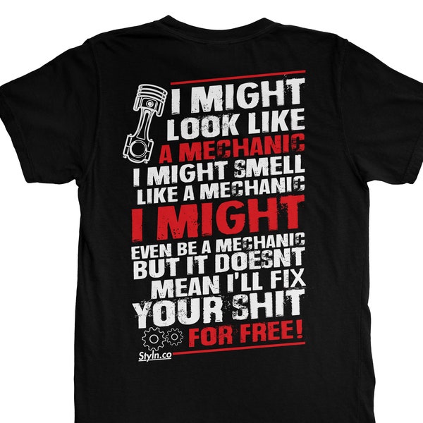 I Might Look Like A Mechanic T-Shirt