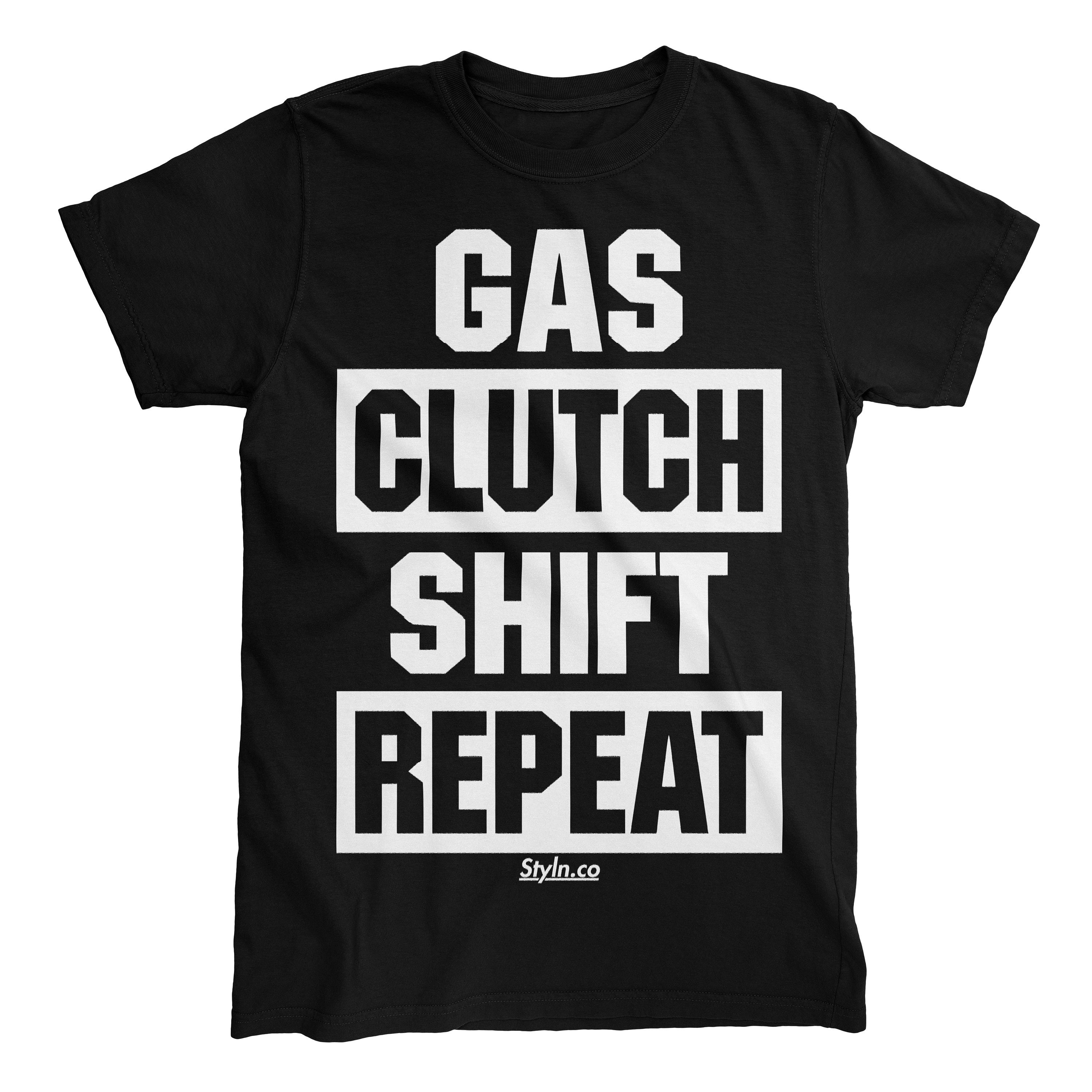 gas clutch shift repeat shirt