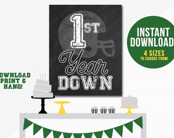 INSTANT DOWNLOAD Football 1st Birthday Sign | 11X14, 16X20, 24X36, 36X48 Football Sign | Football Digital Party Printable | 1st Down Sign